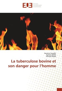 La tuberculose bovine et son danger pour l'homme