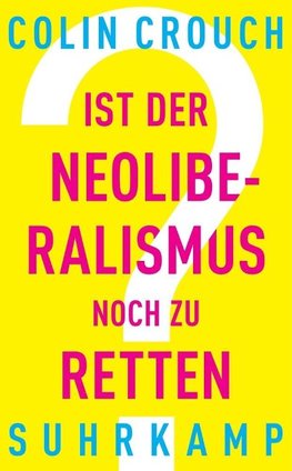 Ist der Neoliberalismus noch zu retten?