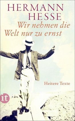 Wir nehmen die Welt nur zu ernst