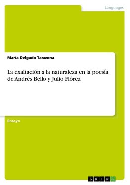 La exaltación a la naturaleza en la poesía de Andrés Bello y Julio Flórez