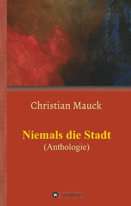 Niemals die Stadt