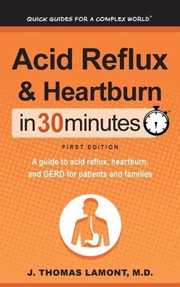 Acid Reflux & Heartburn In 30 Minutes