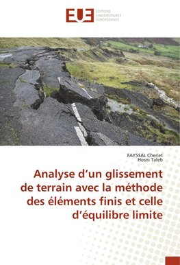 Analyse d'un glissement de terrain avec la méthode des éléments finis et celle d'équilibre limite