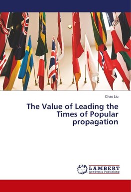 The Value of Leading the Times of Popular propagation