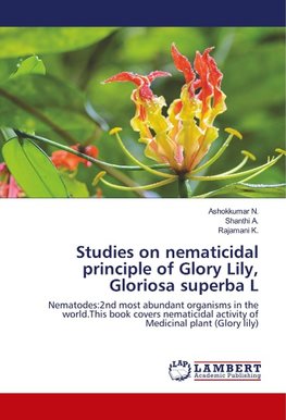 Studies on nematicidal principle of Glory Lily, Gloriosa superba L