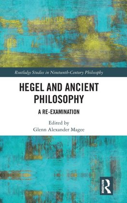 Hegel and Ancient Philosophy