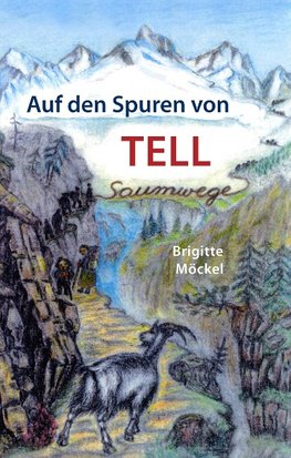 Auf den Spuren von Tell