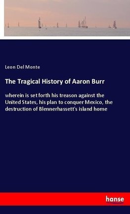 The Tragical History of Aaron Burr