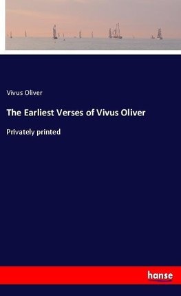 The Earliest Verses of Vivus Oliver