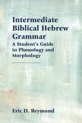 Intermediate Biblical Hebrew Grammar