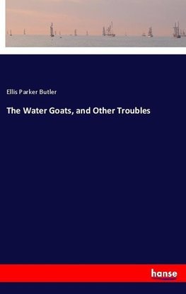 The Water Goats, and Other Troubles