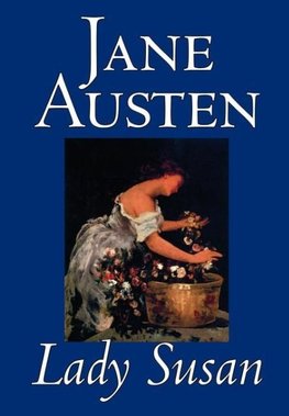 Lady Susan by Jane Austen, Fiction, Classics