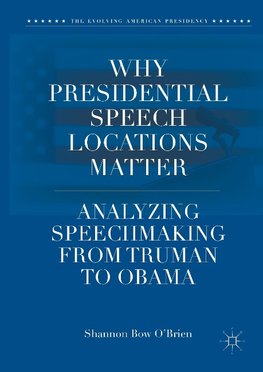 Why Presidential Speech Locations Matter