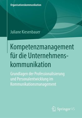 Kompetenzmanagement für die Unternehmenskommunikation