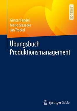 Übungsbuch Produktionsmanagement