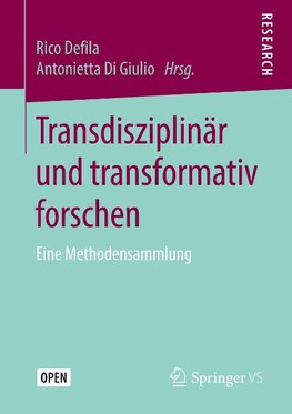 Transdisziplinär und transformativ forschen