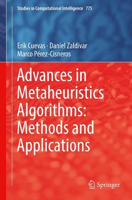 Advances in Metaheuristics Algorithms: Methods and Applications