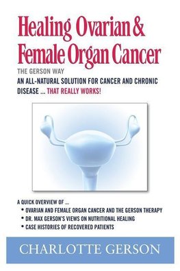 Healing Ovarian & Female Organ Cancer