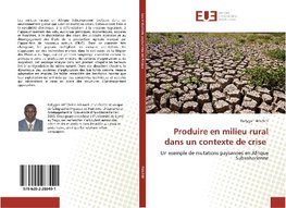 Produire en milieu rural dans un contexte de crise