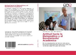 Actitud hacia la Matemática y el Rendimiento Académico