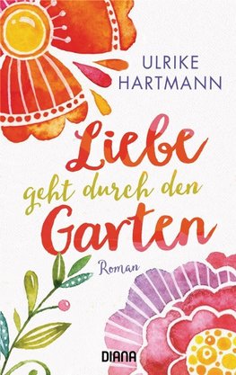 Liebe geht durch den Garten