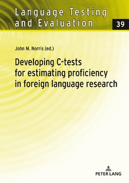 Developing C-tests for estimating proficiency in foreign language research