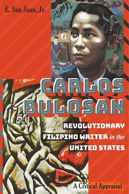 Carlos Bulosan - Revolutionary Filipino Writer in the United States