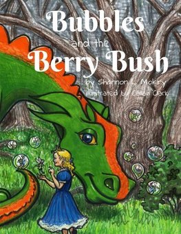 Bubbles and the Berry Bush