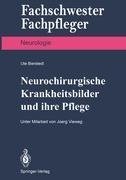 Neurochirurgische Krankheitsbilder und ihre Pflege