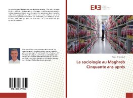 La sociologie au Maghreb Cinquante ans aprés