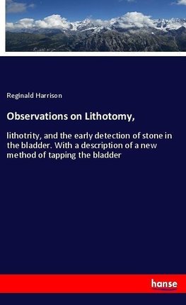 Observations on Lithotomy,