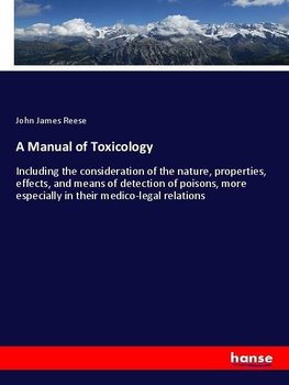 A Manual of Toxicology