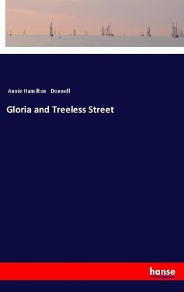 Gloria and Treeless Street