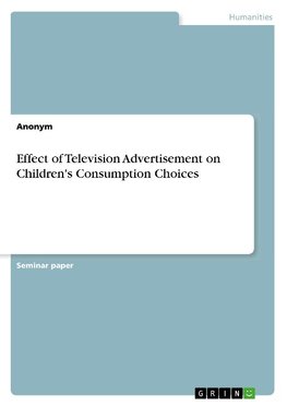 Effect of Television Advertisement on Children's Consumption Choices