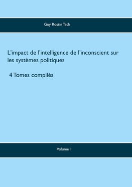 L'impact de l'intelligence de l'inconscient sur les systèmes politiques