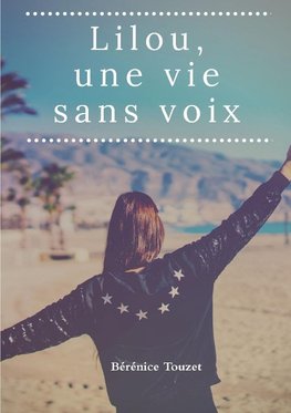 Lilou. Une vie sans voix.