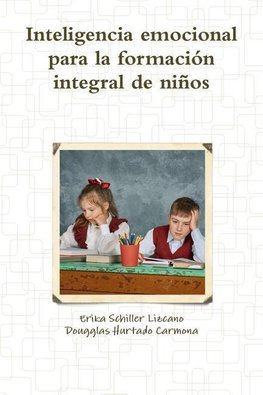 Carmona, D: Inteligencia Emocional Para La Formaci n Integra