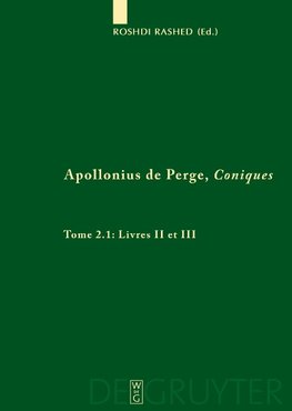 Livres II et III. Commentaire historique et mathématique, édition et traduction du texte arabe