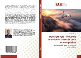 Transfert vers l'industrie de modèles avancés pour les composites