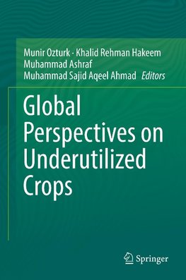 Global Perspectives on Underutilized Crops