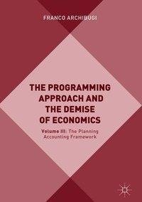 The Programming Approach and the Demise of Economics