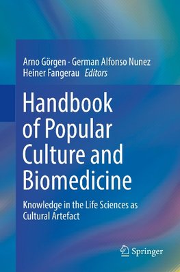 Handbook of Popular Culture and Biomedicine