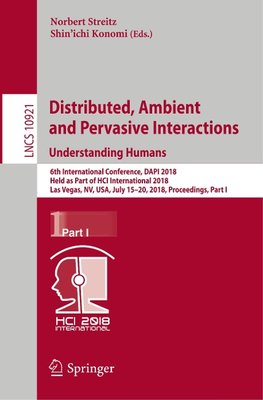 Distributed, Ambient and Pervasive Interactions: Understanding Humans