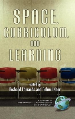 Space, Curriculum, and Learning (Hc)