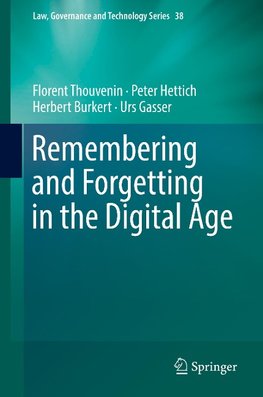 Remembering and Forgetting in the Digital Age