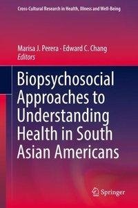 Biopsychosocial Approaches to Understanding Health in South Asian Americans