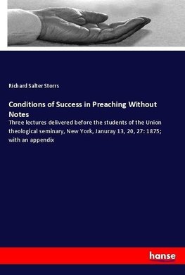 Conditions of Success in Preaching Without Notes