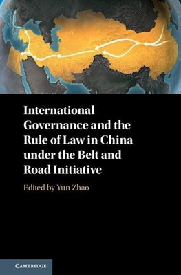 Zhao, Y: International Governance and the Rule of Law in Chi