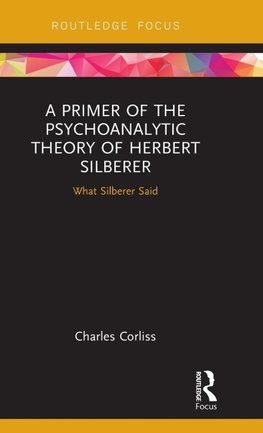 A Primer of the Psychoanalytic Theory of Herbert Silberer