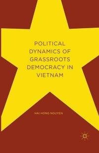 Political Dynamics of Grassroots Democracy in Vietnam